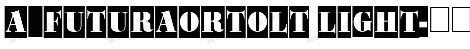a_FuturaOrtoLt Light字体转换